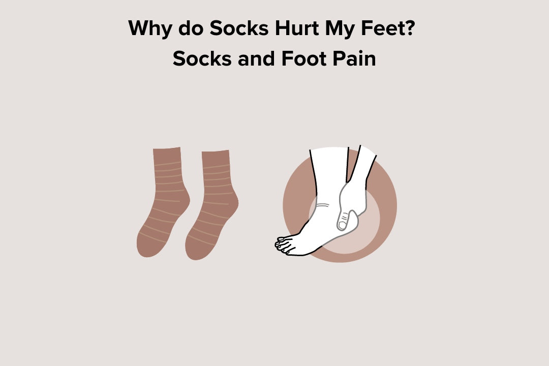 Why Do Socks Hurt My Feet? Socks and Foot Pain – Q for Quinn